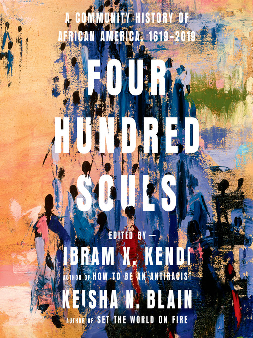 Title details for Four Hundred Souls by Ibram X. Kendi - Available